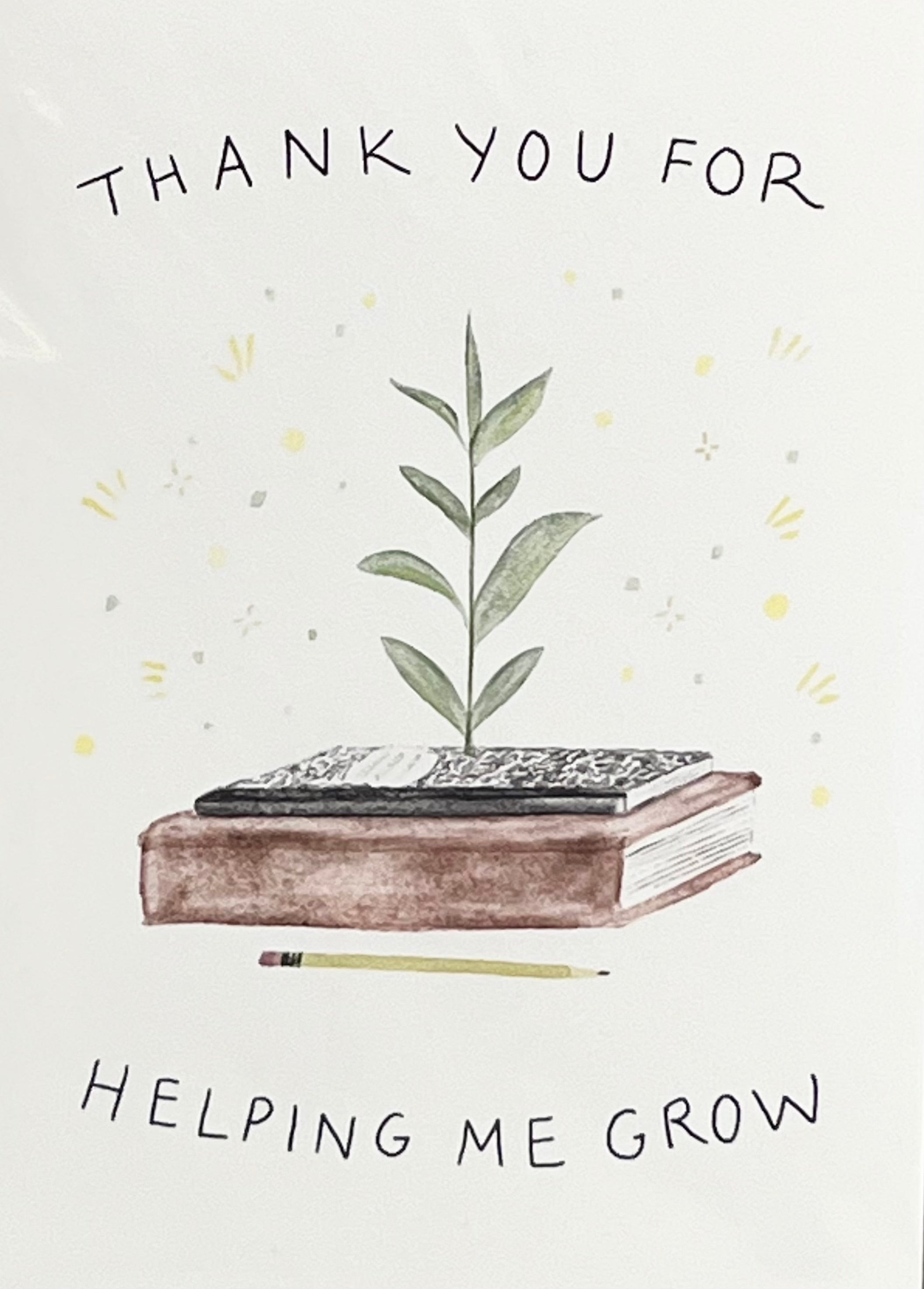 THANK YOU FOR HELPING ME GROW CARD